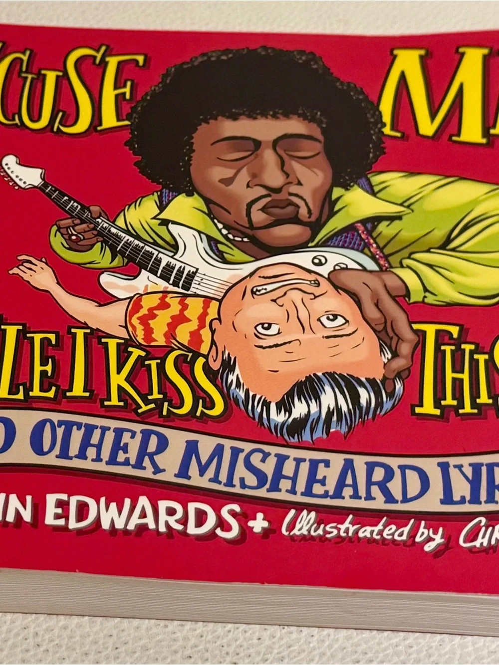 Scuse Me While I Kiss This Guy Misheard Lyrics 1995 Music Humor Vintage Book VG